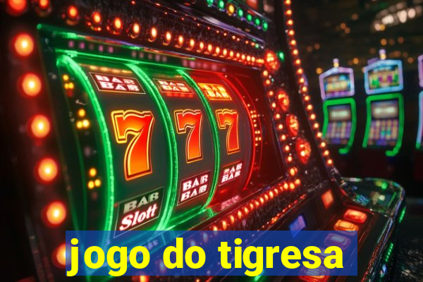jogo do tigresa